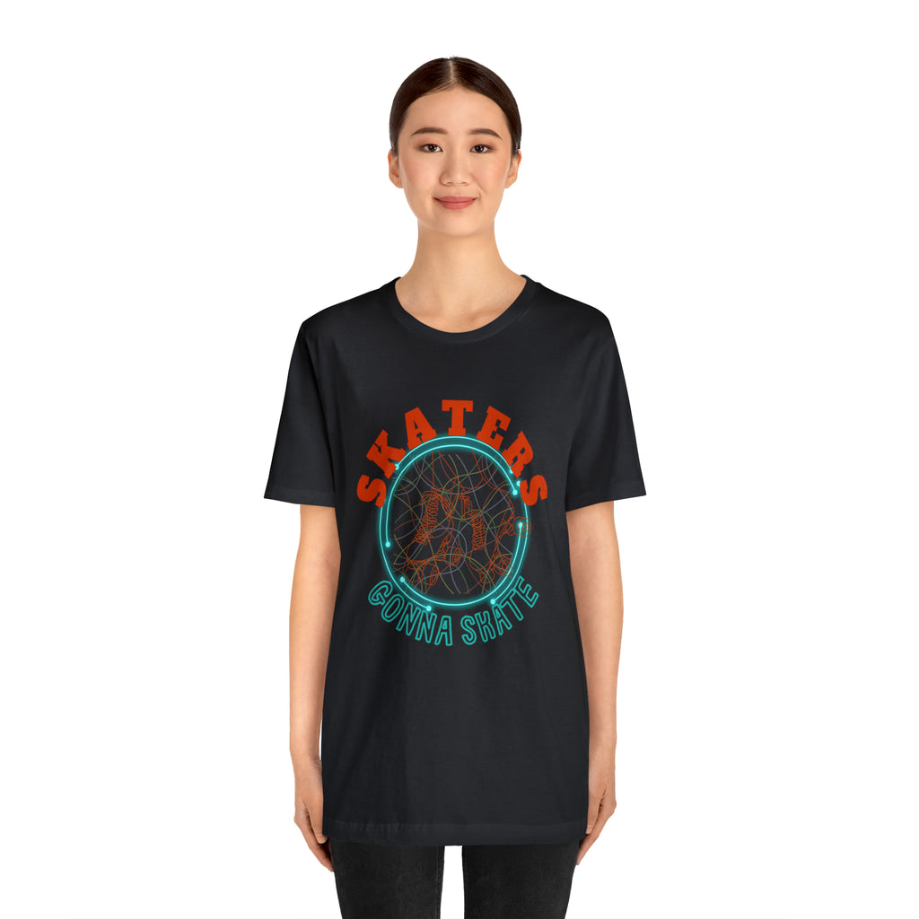 Skaters Gonna Skate Shirt | Roller Skating Lover Unisex Tee