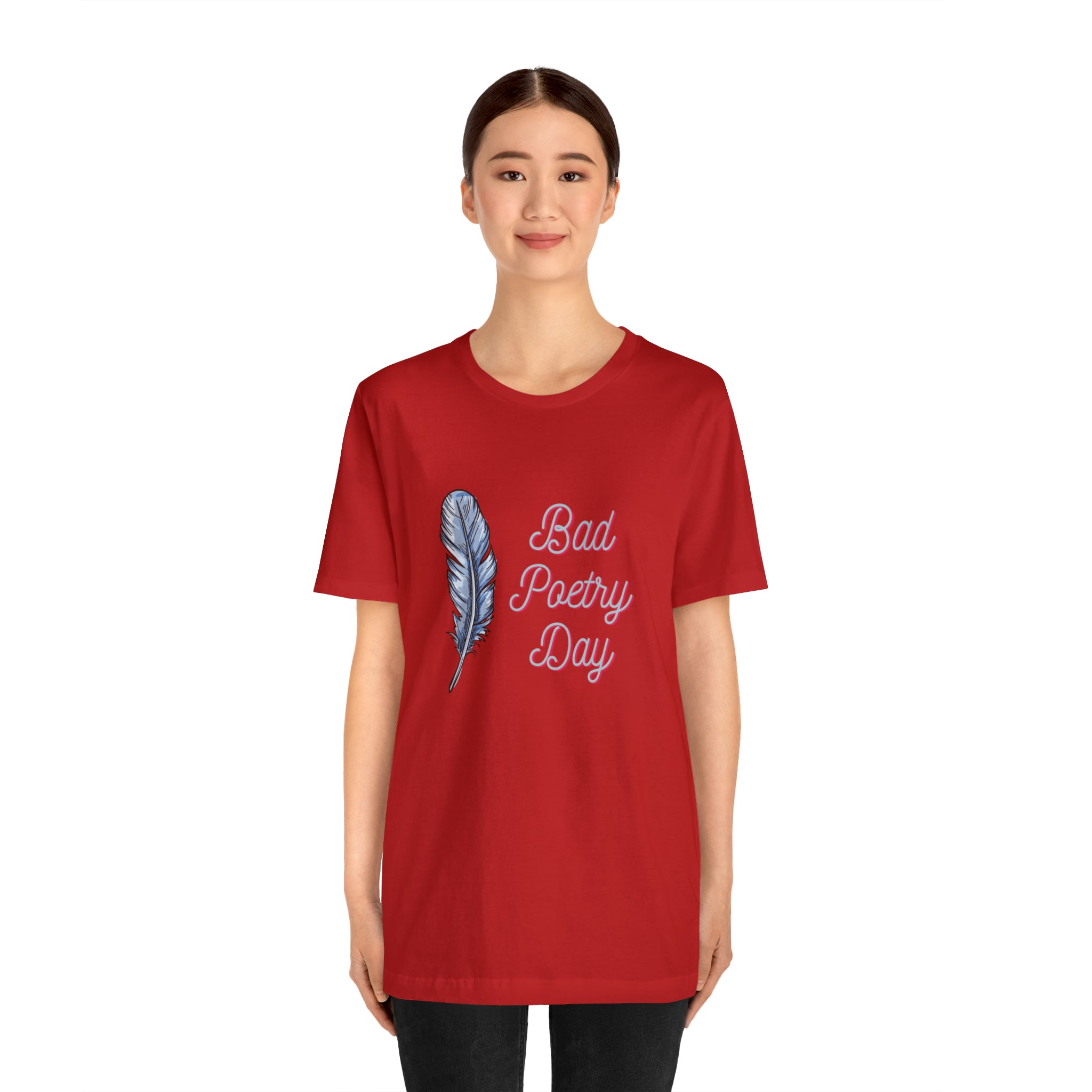 Bad Poetry Day Shirt 4 | Poem T-Shirt