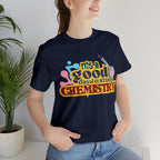 Copy of It's a Good Day to do Chemistry Shirt | School Unisex T-Shirt