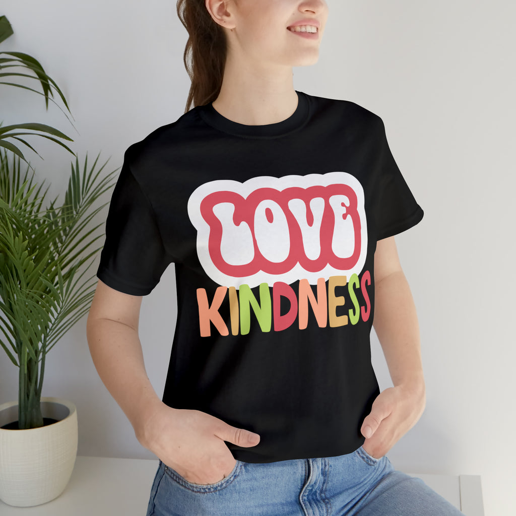 Love Kindness Shirt | International Love is Kind Day Unisex T-Shirt