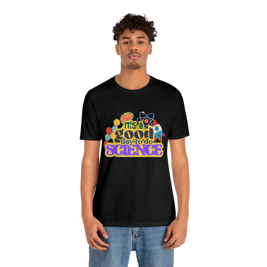 It's a Good Day to Study Science | School Unisex T-Shirt