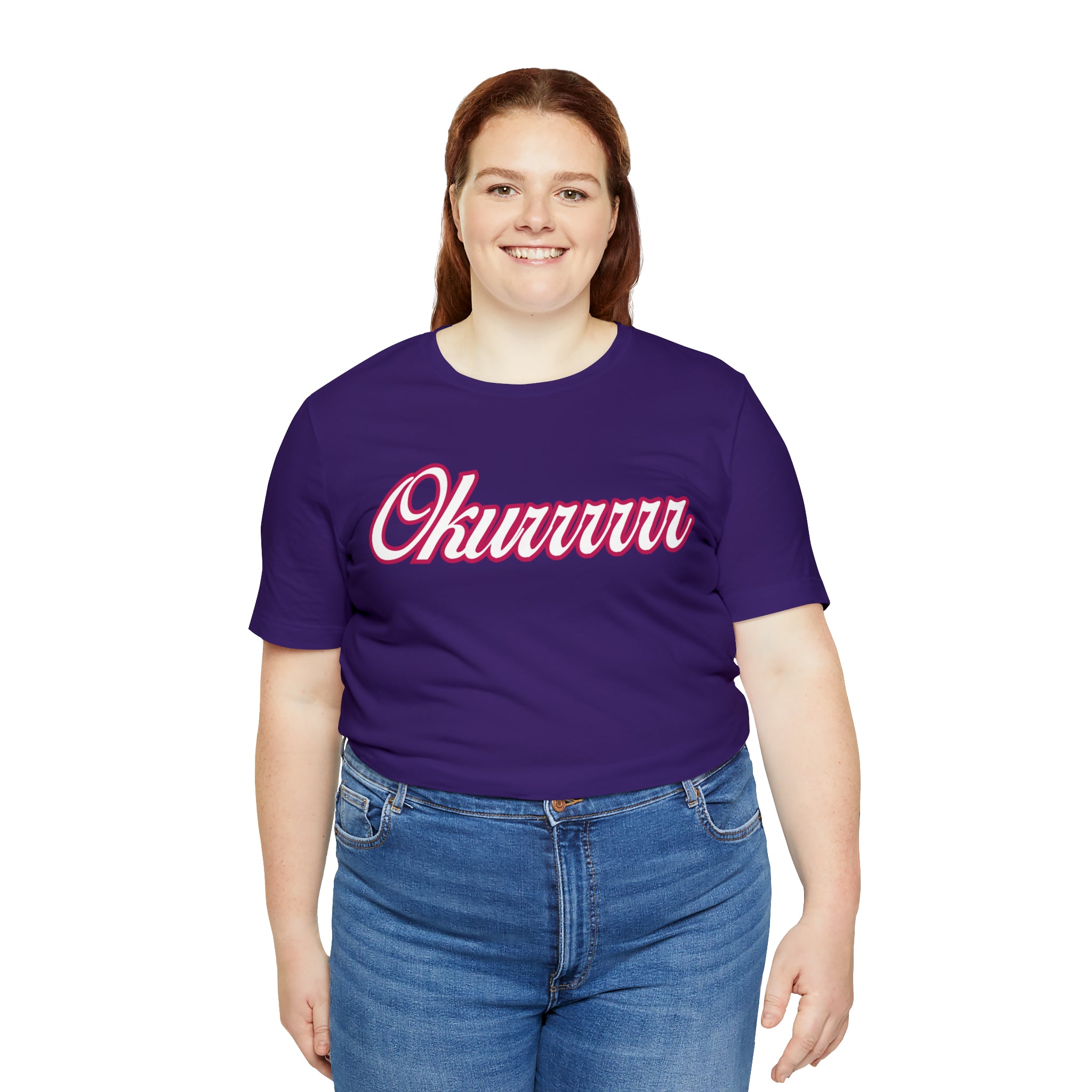Okurrrr Shirt | Women's Slay Statement T-Shirt