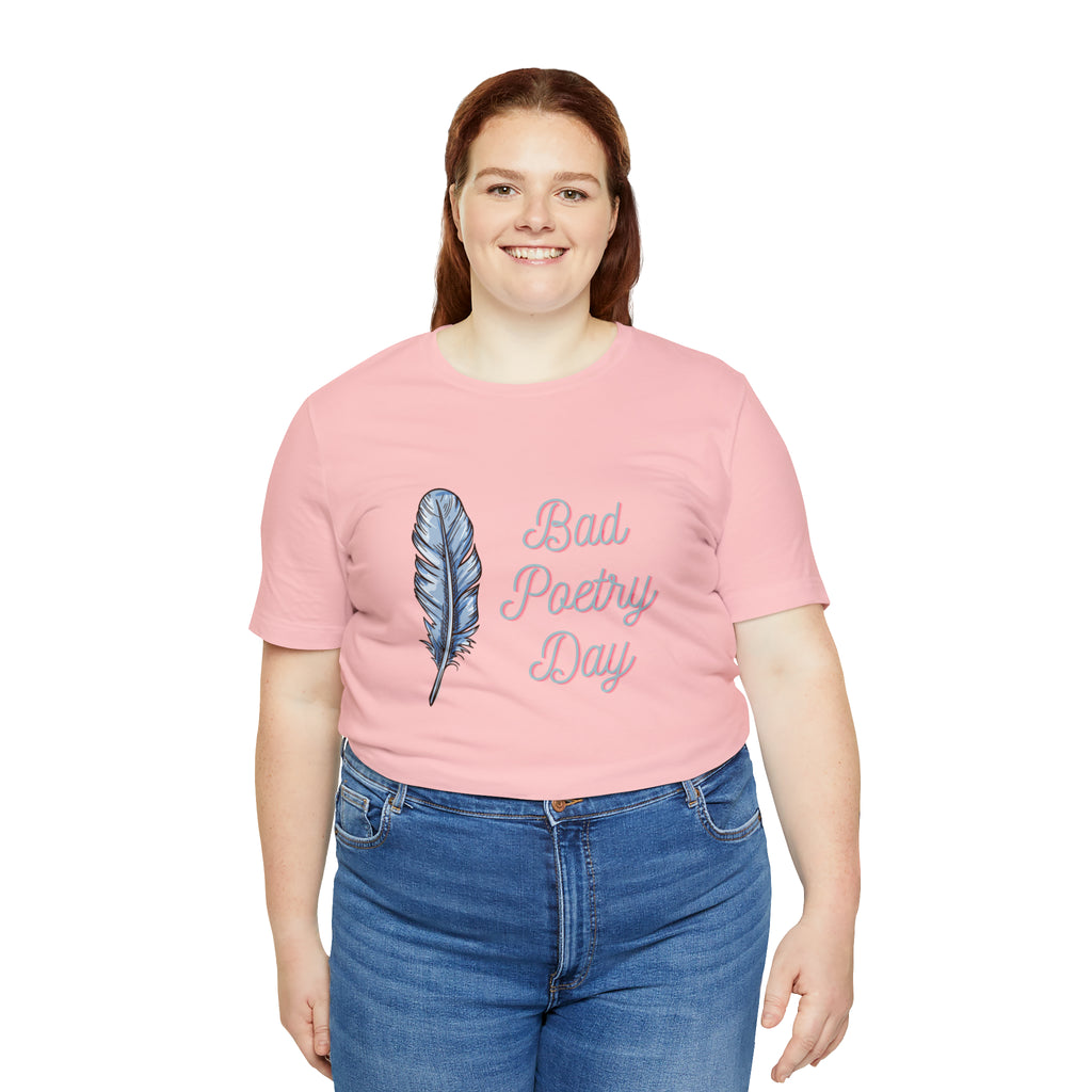Bad Poetry Day Shirt 4 | Poem T-Shirt