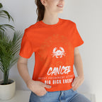 Cancer Zodiac Big Dick Energy Shirt | Zodiac Sign Statement T-Shirt