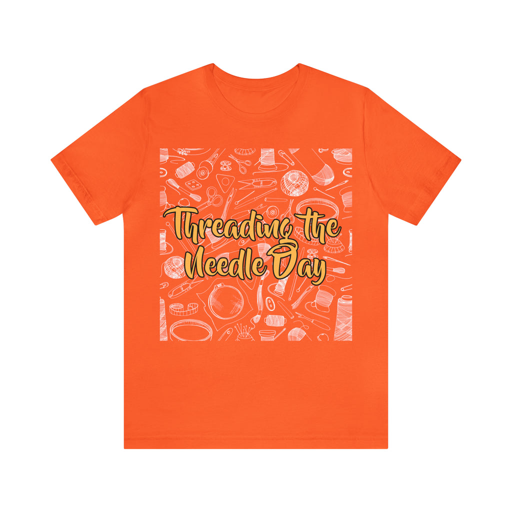 Threading the Needle Day Shirt | Tailor Sewing Unisex T-Shirt