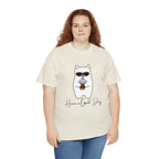 Have A Good Day | Cat Lovers Unisex T-Shirt
