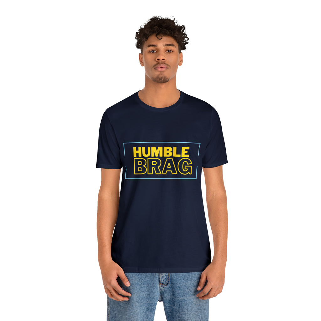 Humble Brag | Millennial Collection Unisex T-Shirt