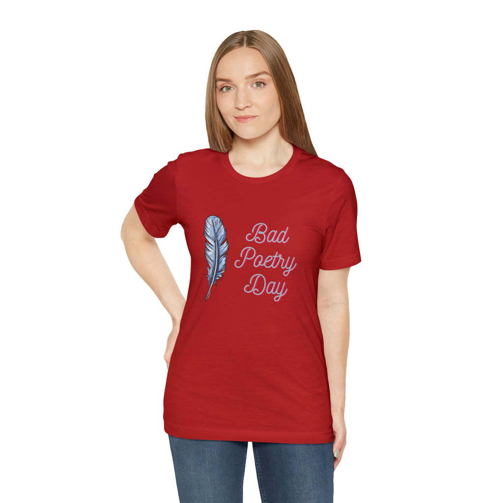 Bad Poetry Day Shirt 4 | Poem T-Shirt