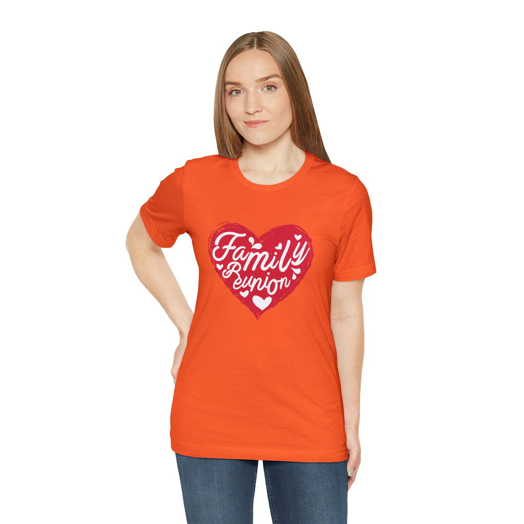 Family Reunion Heart Shirt | Family Love Unisex T-Shirt