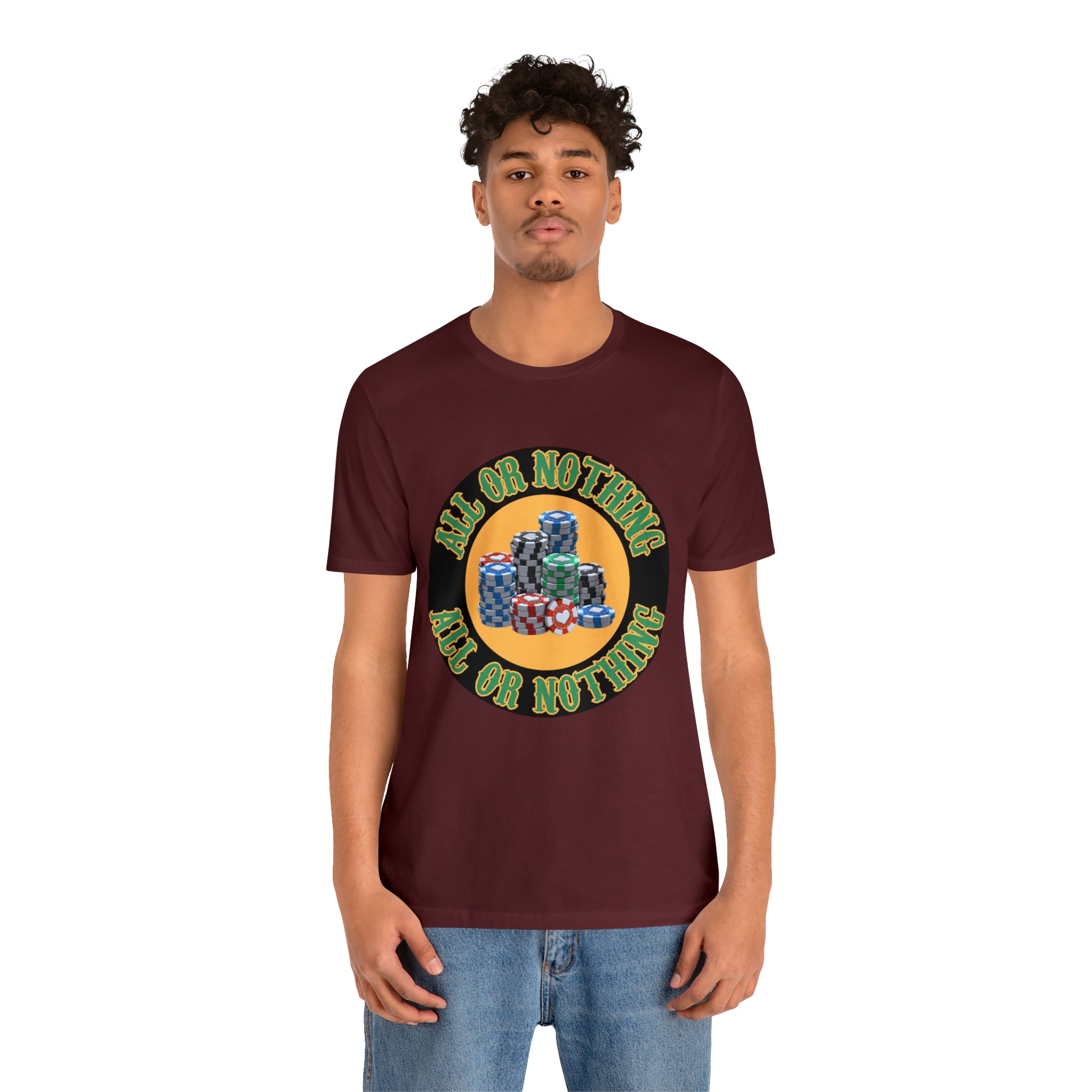 All or Nothing Day Shirt | Poker Casino Unisex T-Shirt