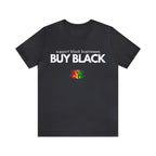 Buy Black Shirt | Support Black Businesses Unisex T-Shirt