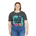 The World Needs Your Magic Shirt | Motivational Unisex T-Shirt