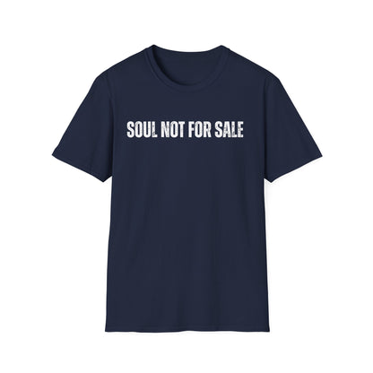 Soul Not For Sale T Shirt