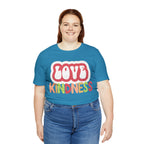 Love Kindness Shirt | International Love is Kind Day Unisex T-Shirt