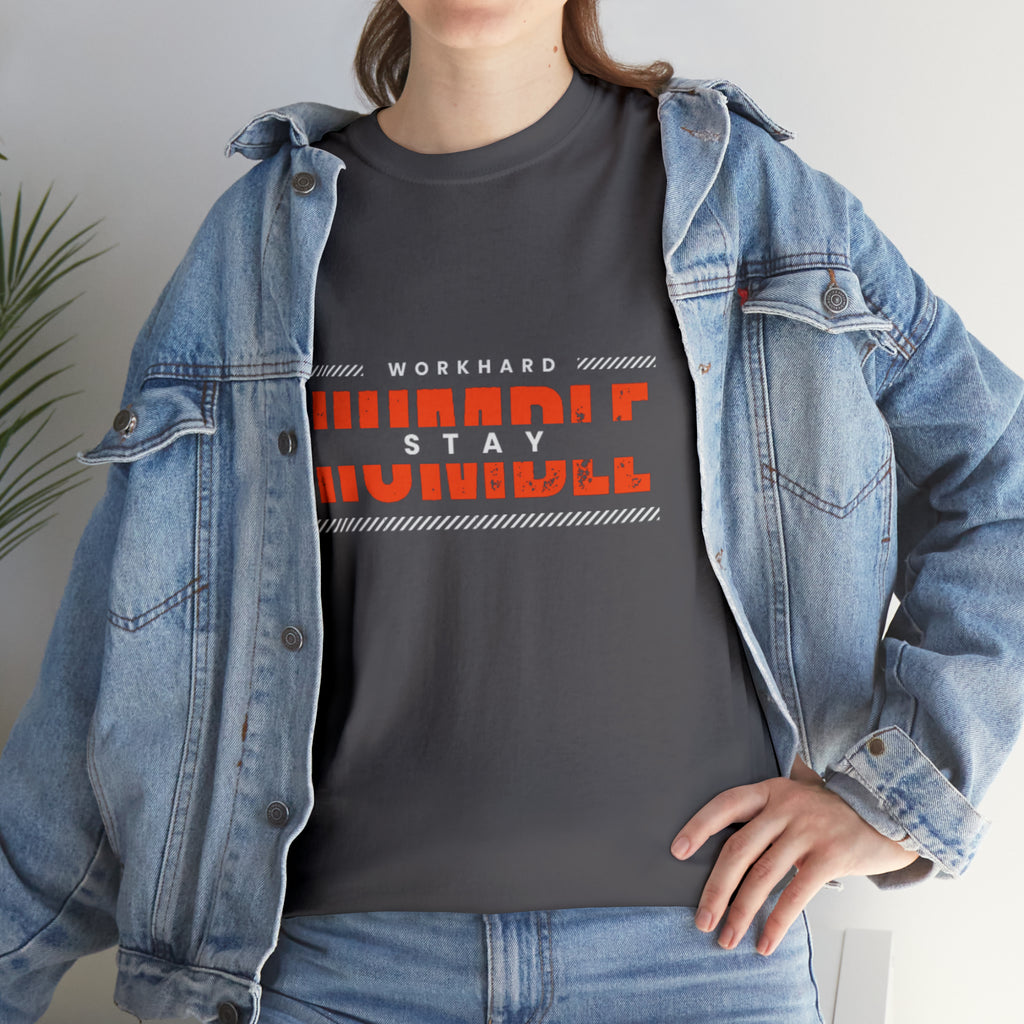 Work Hard Stay Humble | Humble Hustler Unisex T-shirt