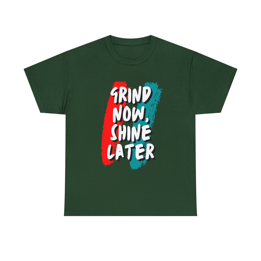 Grind Now, Shine Later Shirt | Hustler In Motion Unisex T-Shirt