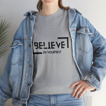 Believe In Yourself | Confidence Catalyst Statement Tee