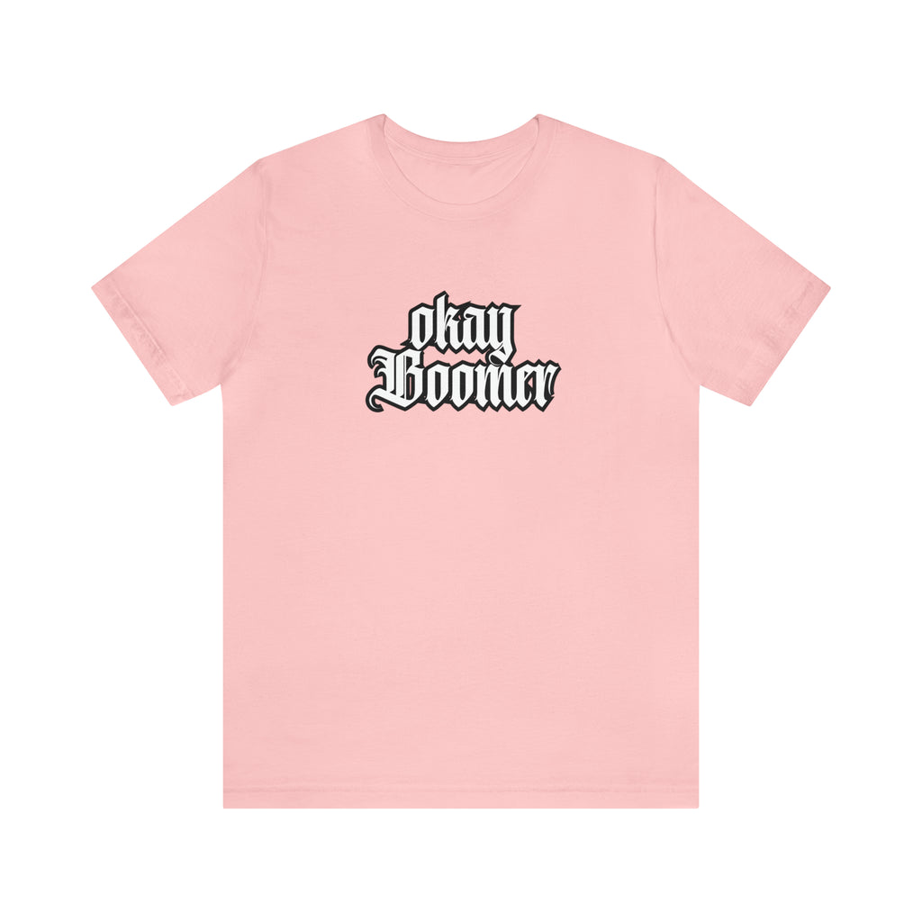 Okay Boomer Shirt | Ok, Boomer Karen Statement T-Shirt