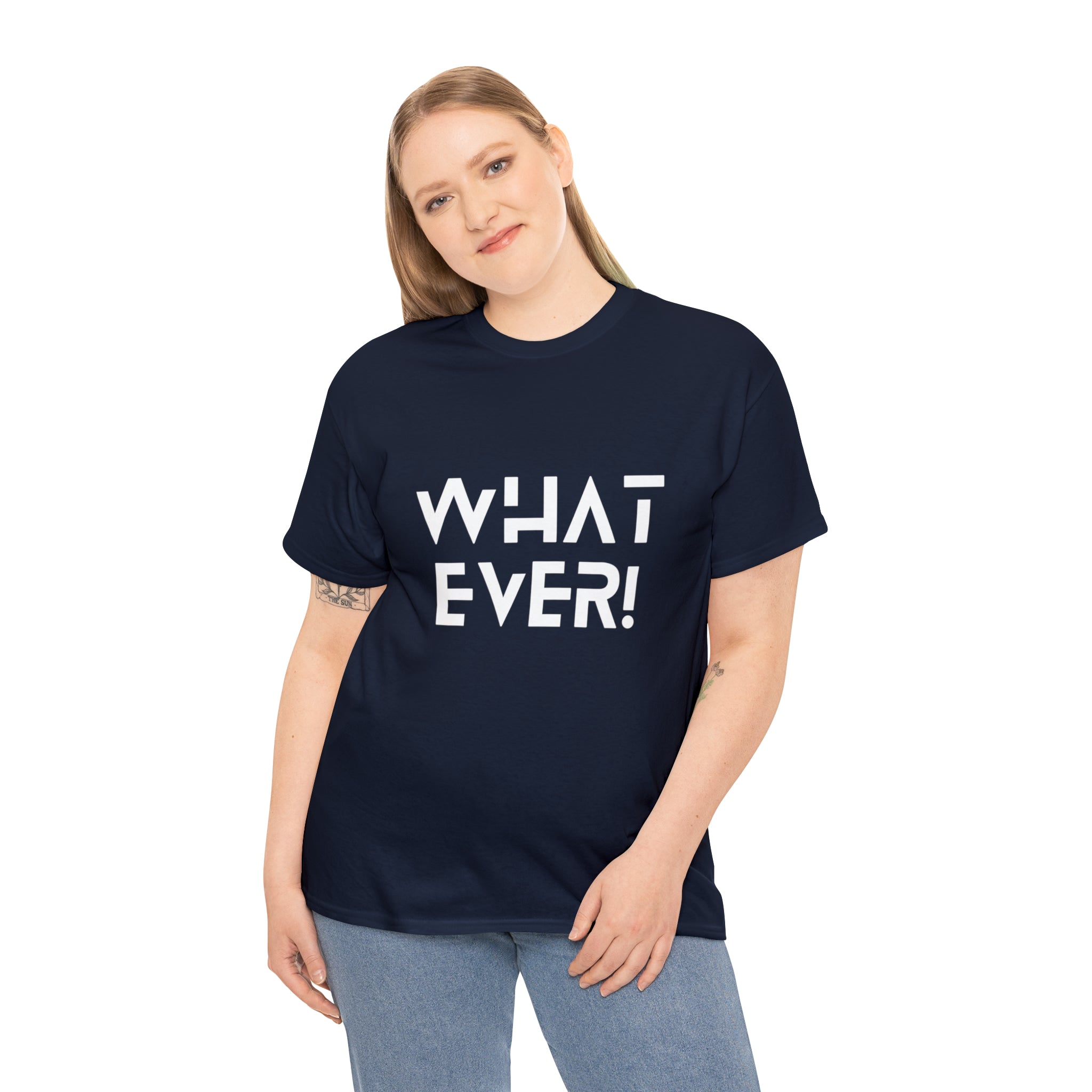 What Ever Shirt | Nonchalant Attitude Unisex T-shirt