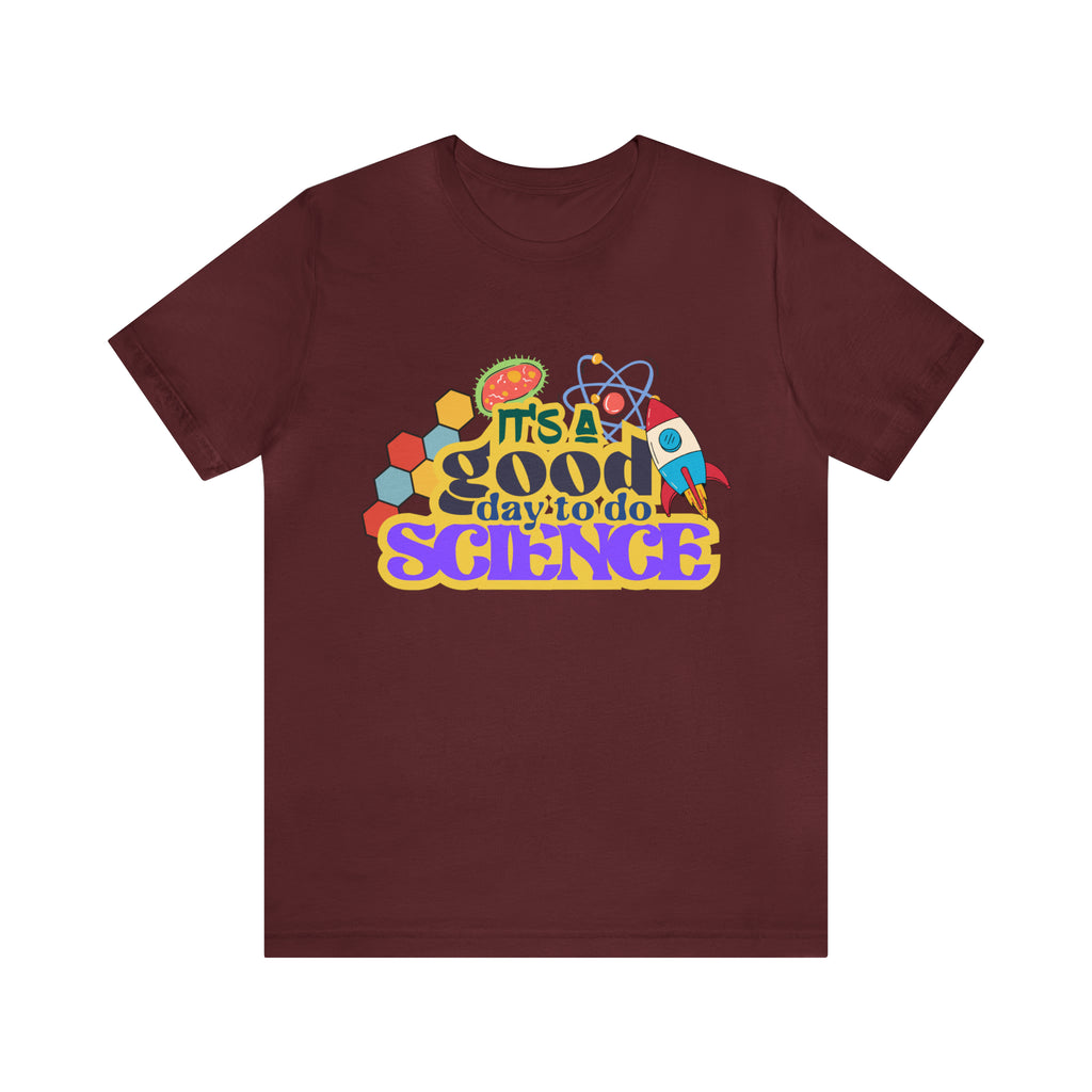It's a Good Day to Study Science | School Unisex T-Shirt