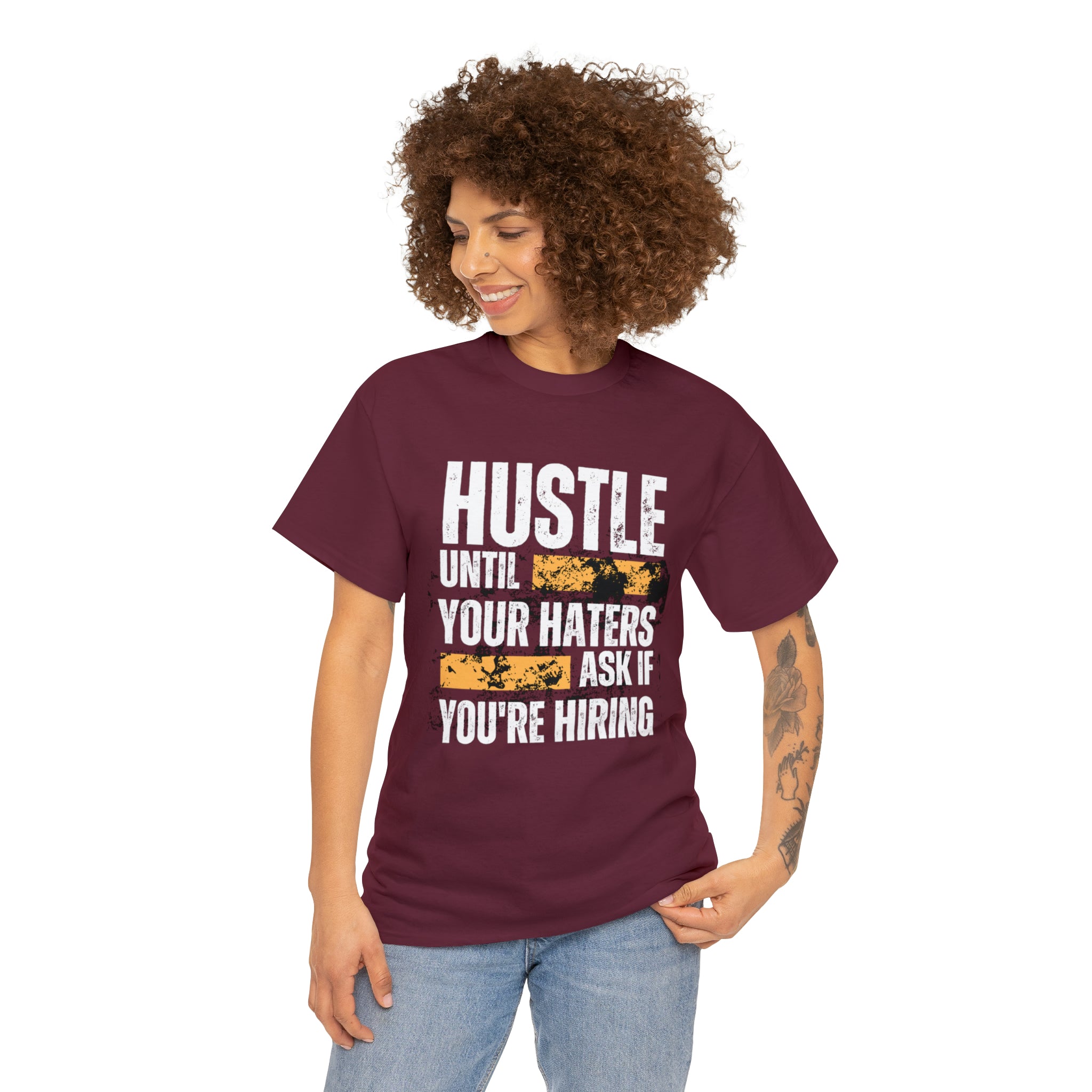 Hustle Until Your Haters Ask If You're Hiring Shirt | Humble Hustler Unisex T-Shirt
