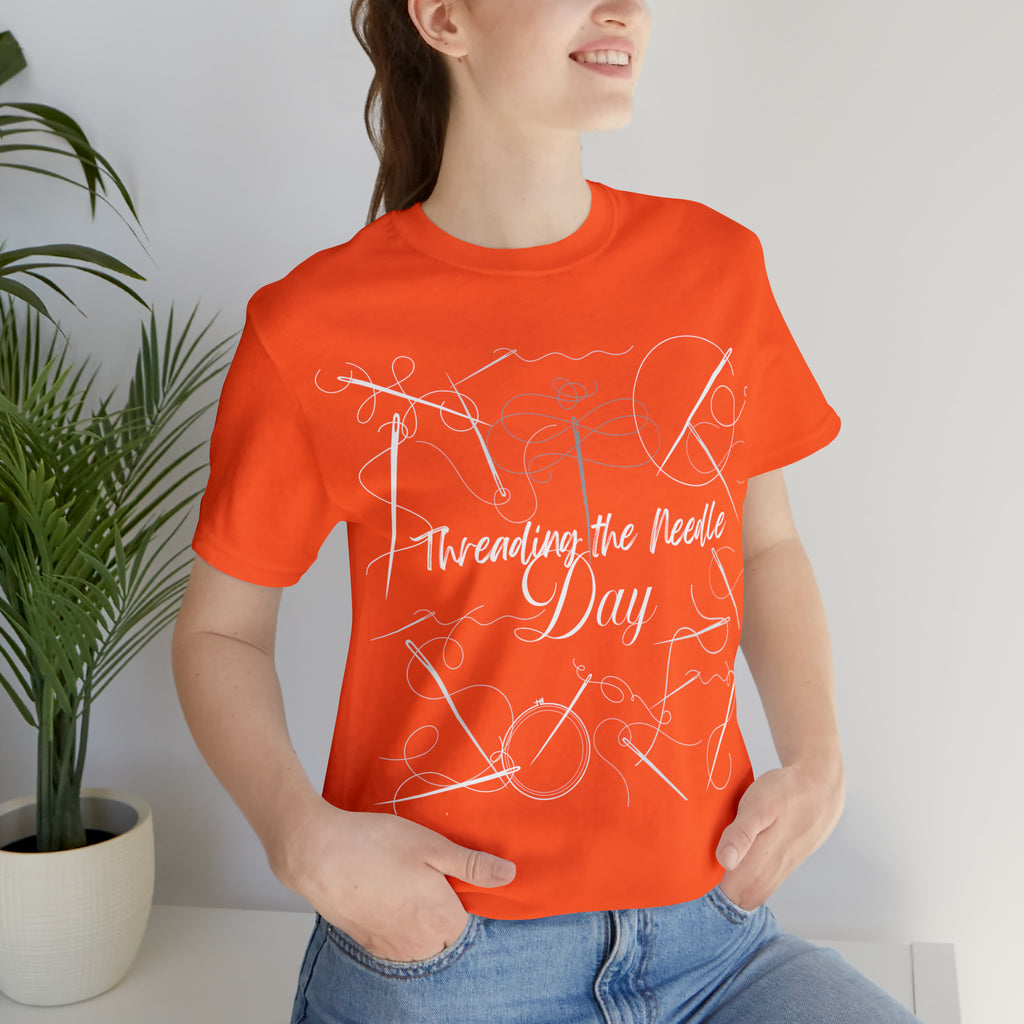 Threading the Needle Day Shirt 2 | Tailor Sewing Unisex T-Shirt