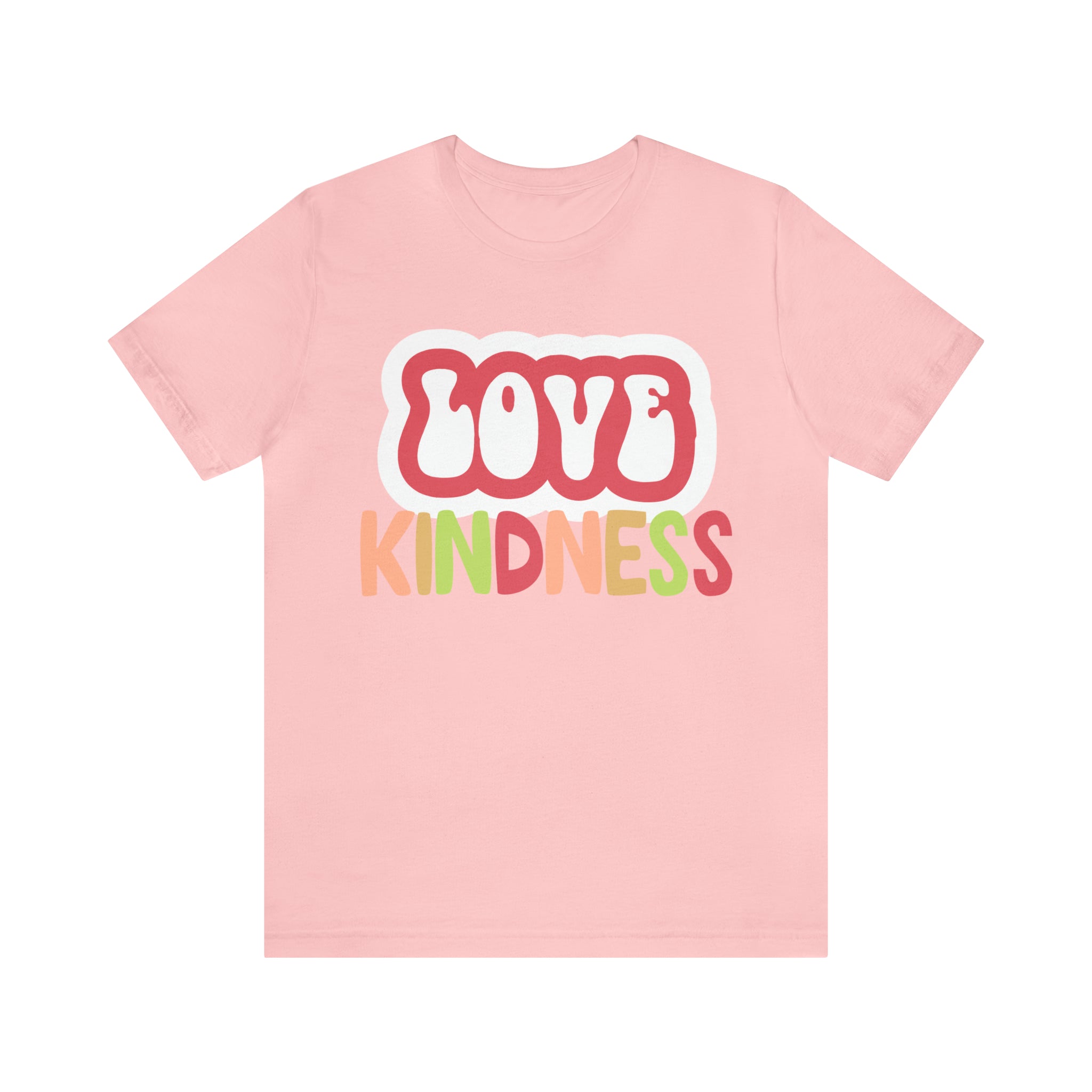 Love Kindness Shirt | International Love is Kind Day Unisex T-Shirt