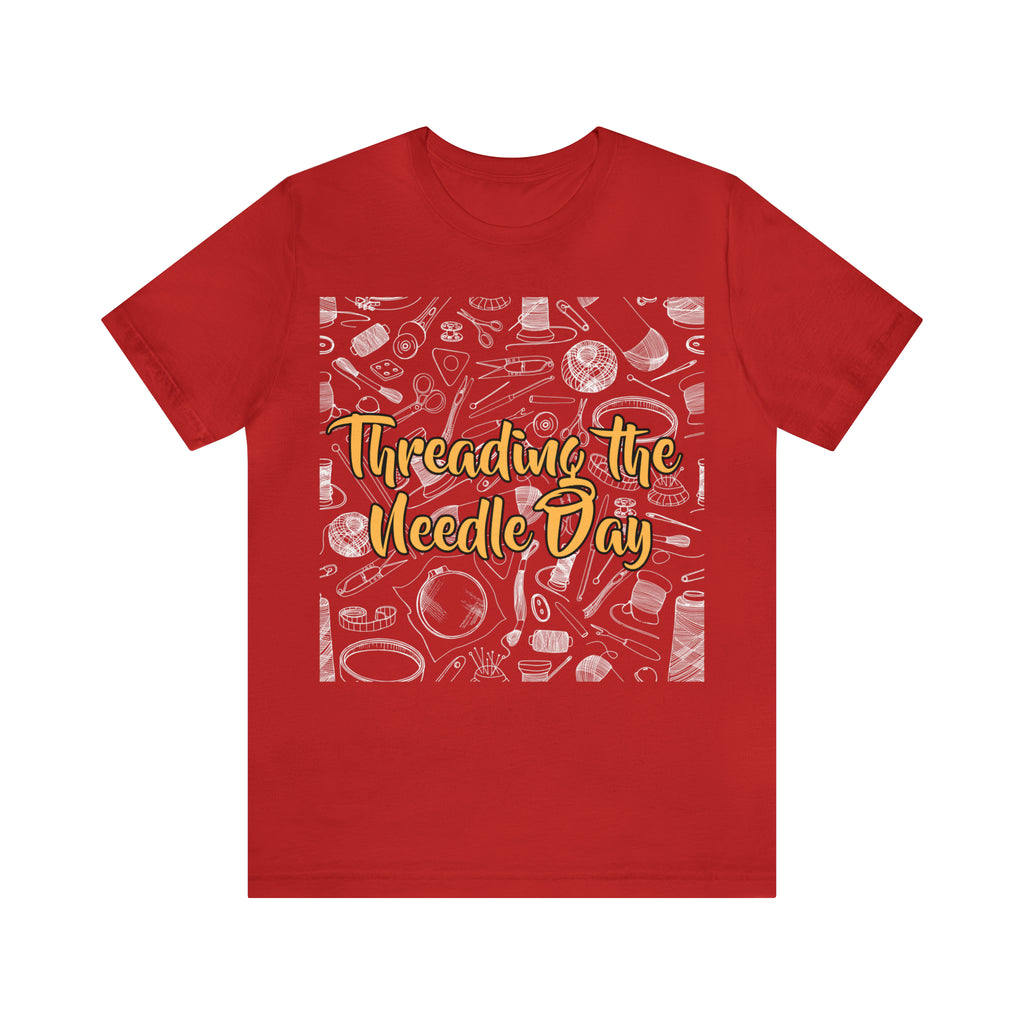 Threading the Needle Day Shirt | Tailor Sewing Unisex T-Shirt