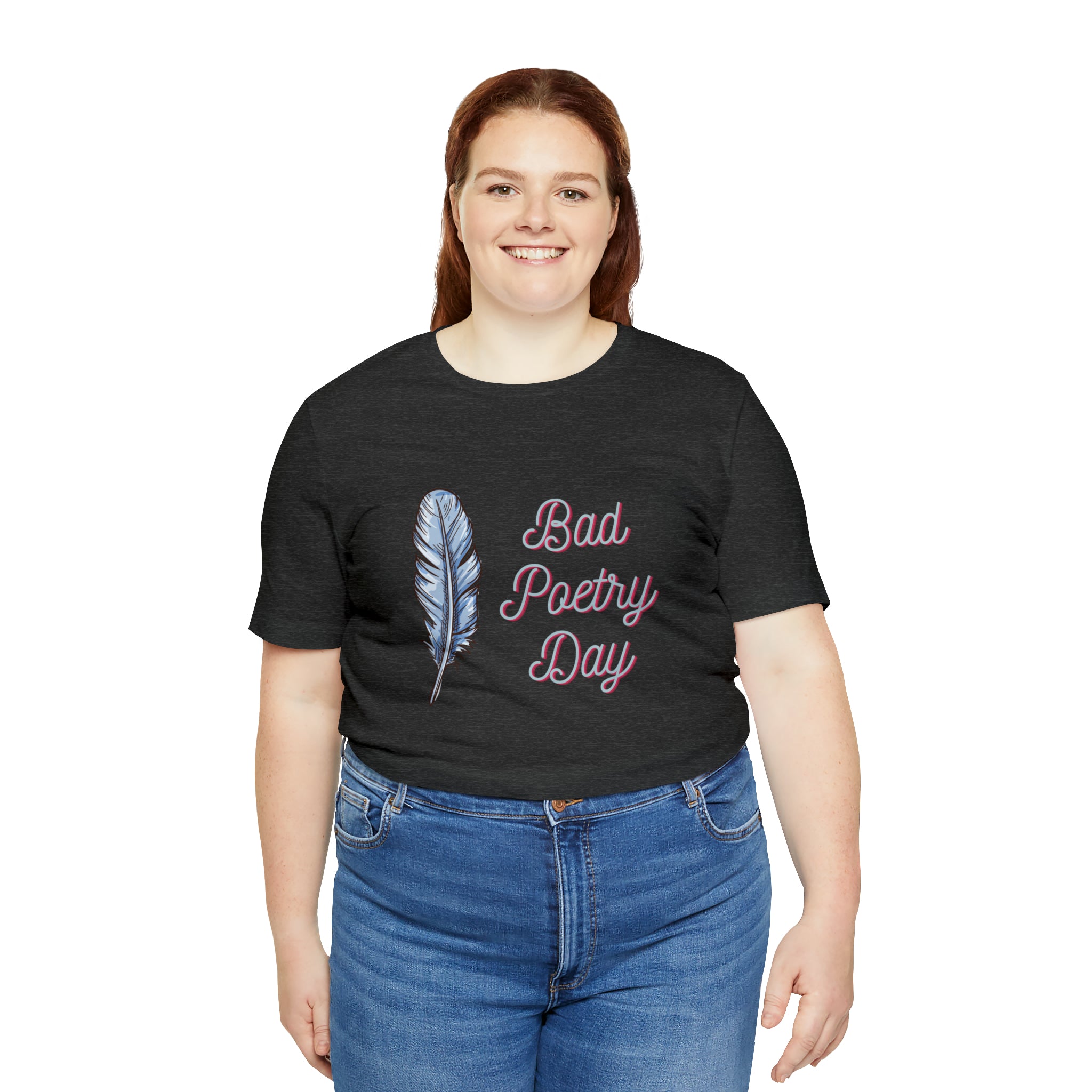 Bad Poetry Day Shirt 4 | Poem T-Shirt