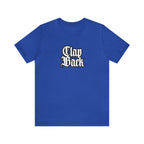 Clap Back Streetwear Shirt | Clapping back Statement T-Shirt