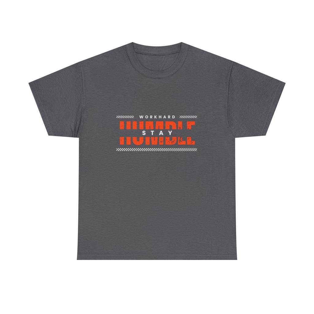 Work Hard Stay Humble | Humble Hustler Unisex T-shirt