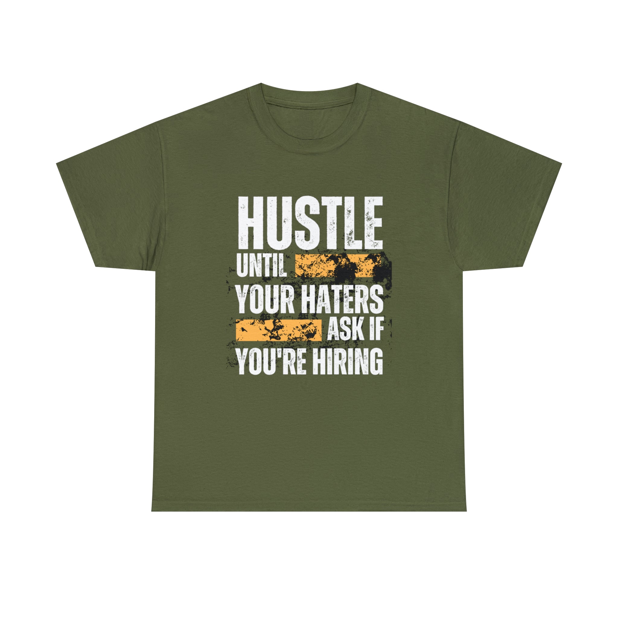 Hustle Until Your Haters Ask If You're Hiring Shirt | Humble Hustler Unisex T-Shirt