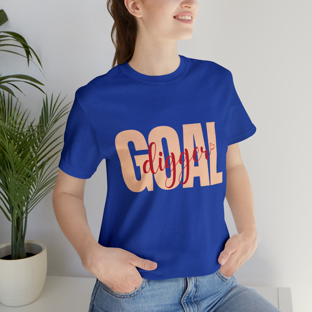 Goal Digger Shirt | Minimalist Statement Unisex T-Shirt