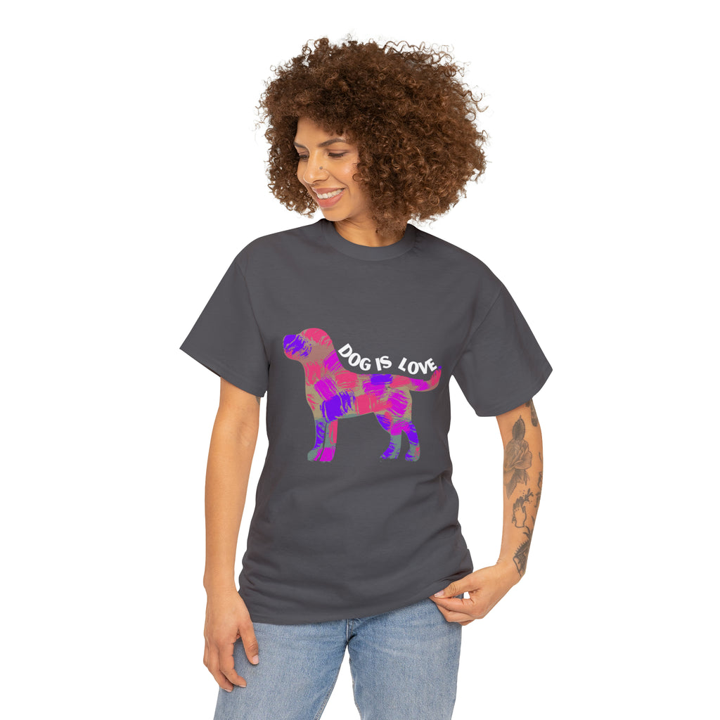 Dog Is Love Shirt | Dog Lover T-Shirt