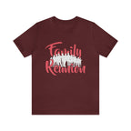 Family Reunion Shirt 2 | Family Love Unisex T-Shirt