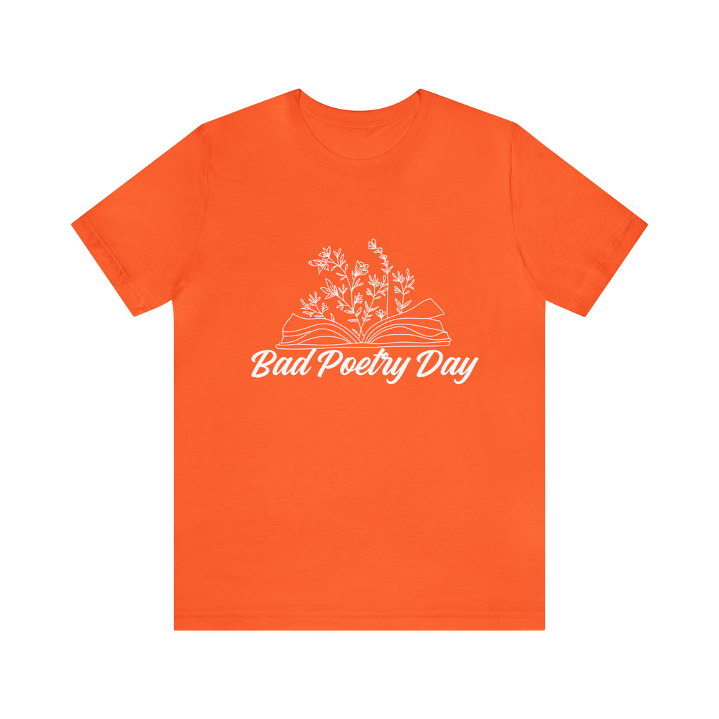 Bad Poetry Day Shirt 2 | Poem T-Shirt