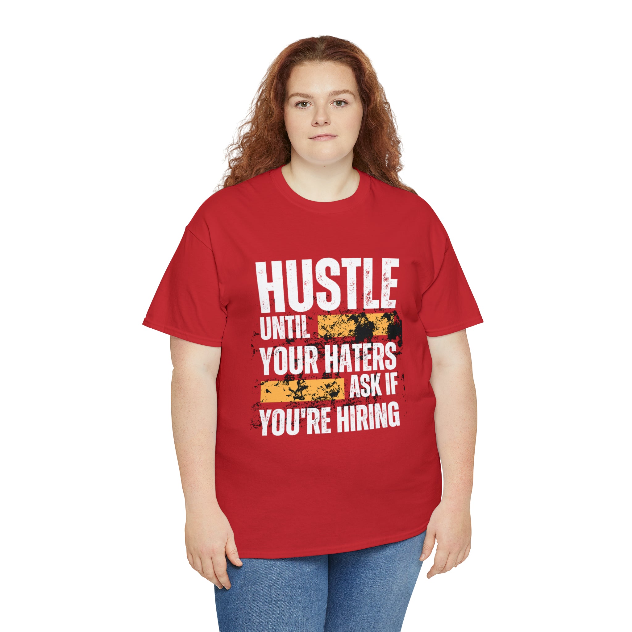 Hustle Until Your Haters Ask If You're Hiring Shirt | Humble Hustler Unisex T-Shirt