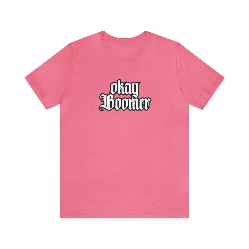 Okay Boomer Shirt | Ok, Boomer Karen Statement T-Shirt