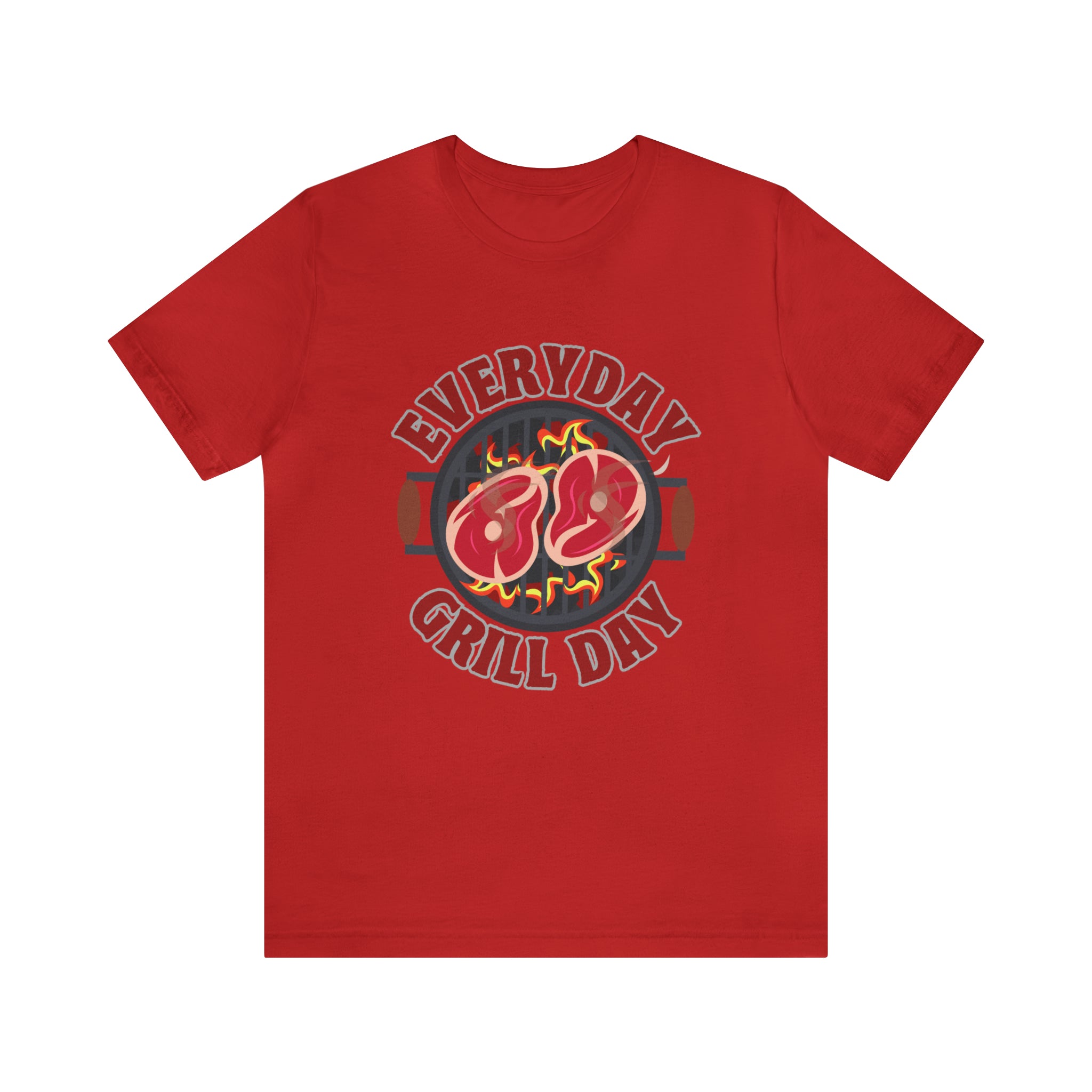 Everyday Grill Day Shirt | Grilling Meat Unisex T-Shirt