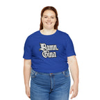 Damn, Gina! Shirt | Urban Streetwear Unisex Statement T-Shirt