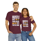 Hustle Until Your Haters Ask If You're Hiring Shirt | Humble Hustler Unisex T-Shirt