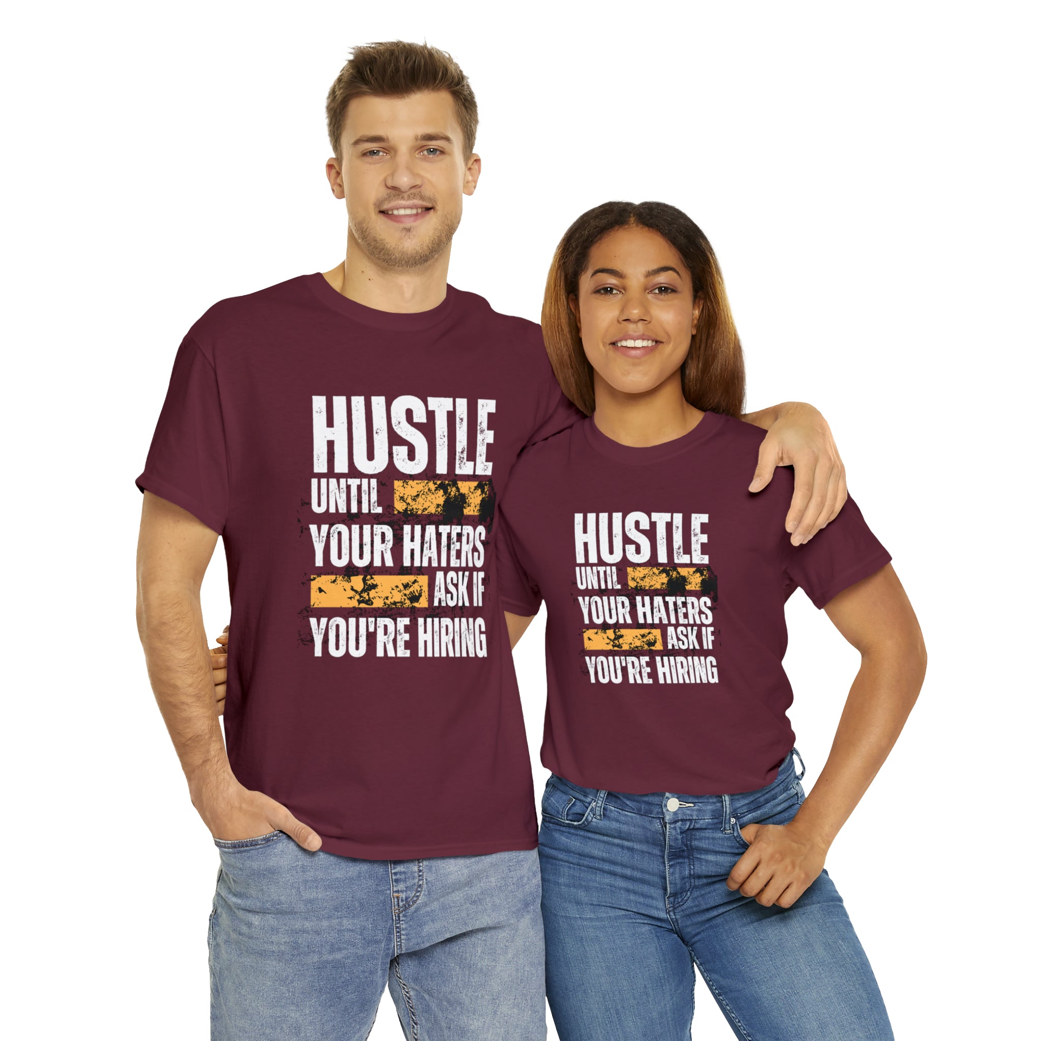 Hustle Until Your Haters Ask If You're Hiring Shirt | Humble Hustler Unisex T-Shirt