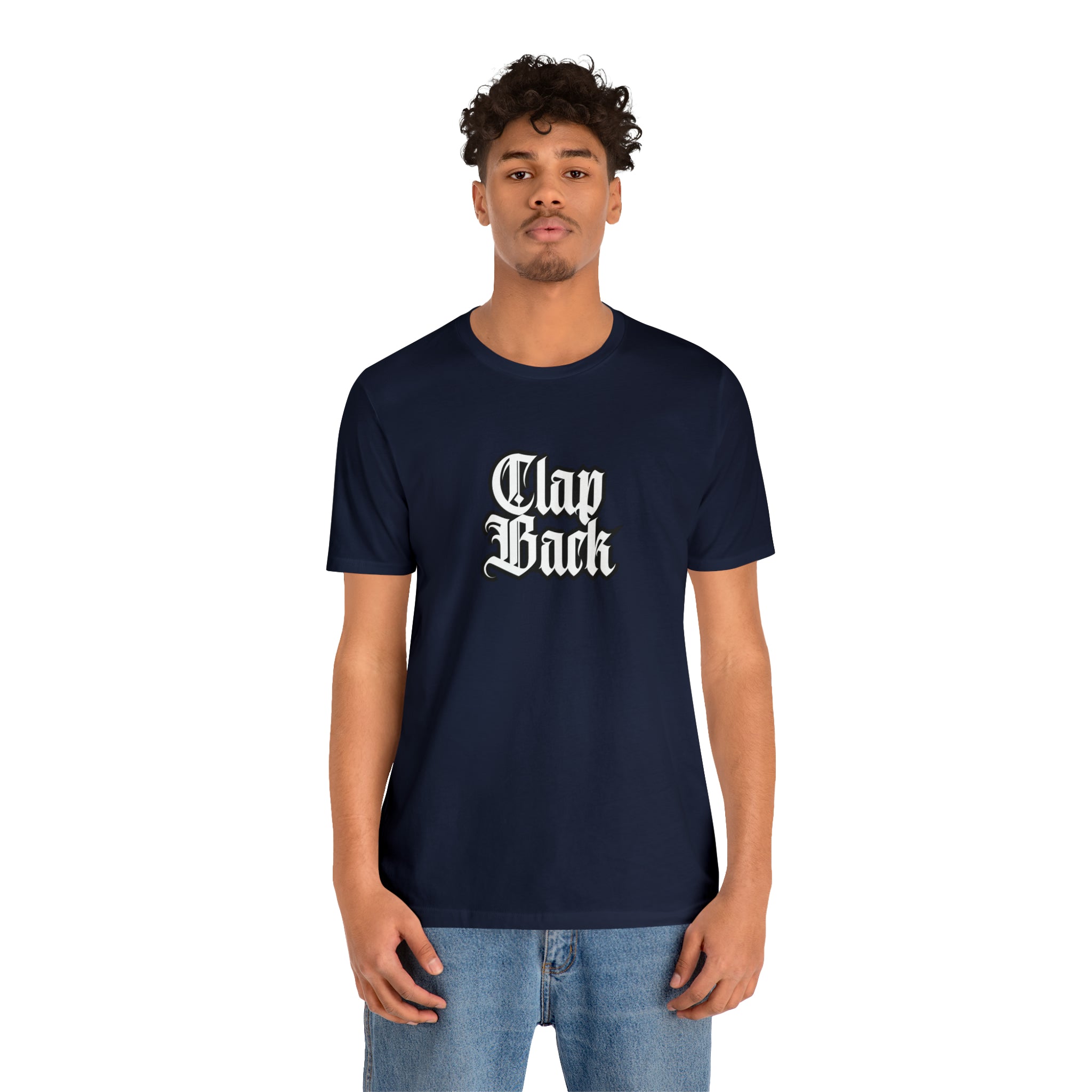 Clap Back Streetwear Shirt | Clapping back Statement T-Shirt