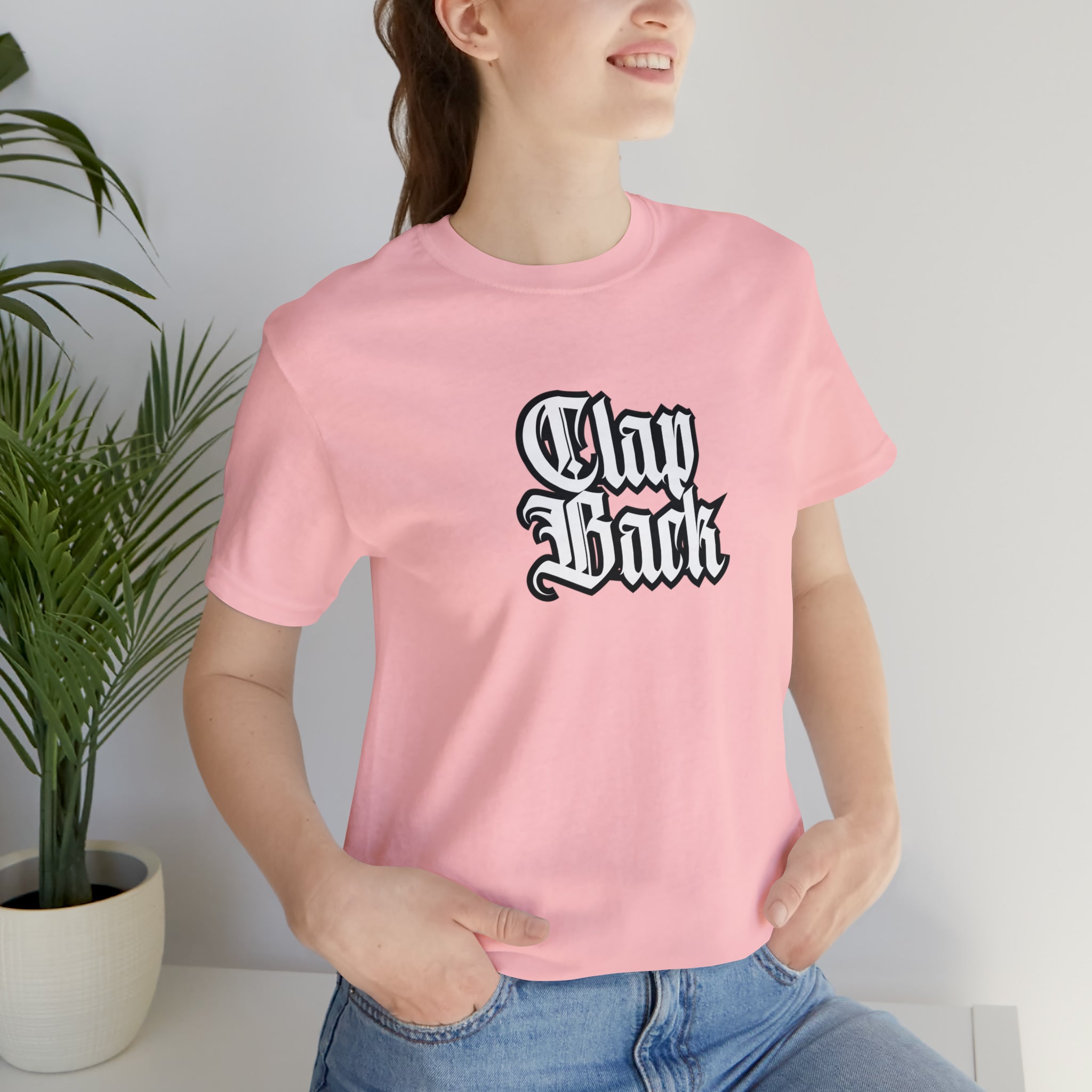 Clap Back Streetwear Shirt | Clapping back Statement T-Shirt