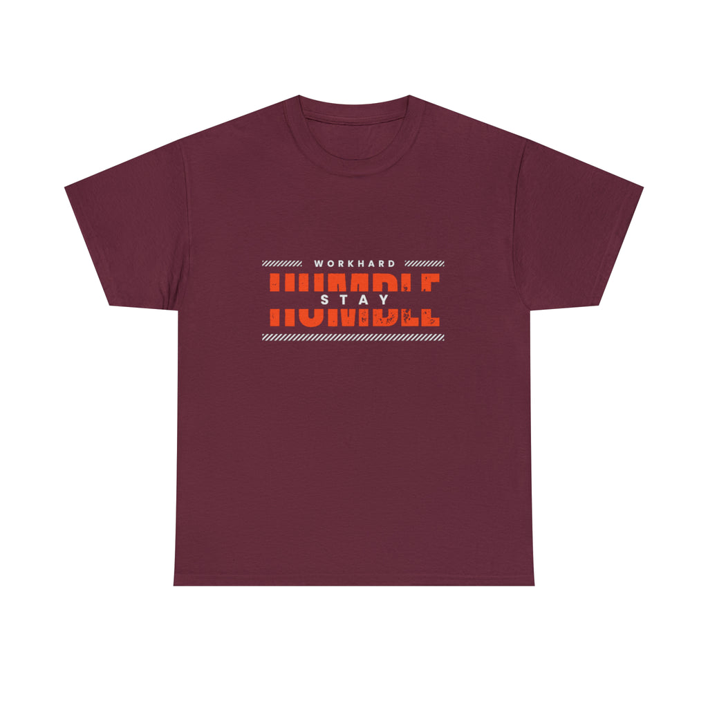 Work Hard Stay Humble | Humble Hustler Unisex T-shirt