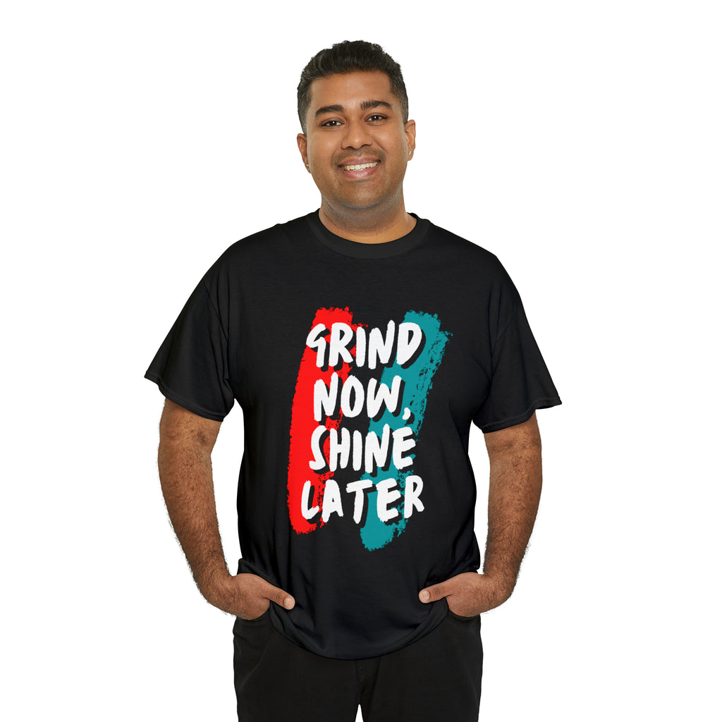 Grind Now, Shine Later Shirt | Hustler In Motion Unisex T-Shirt