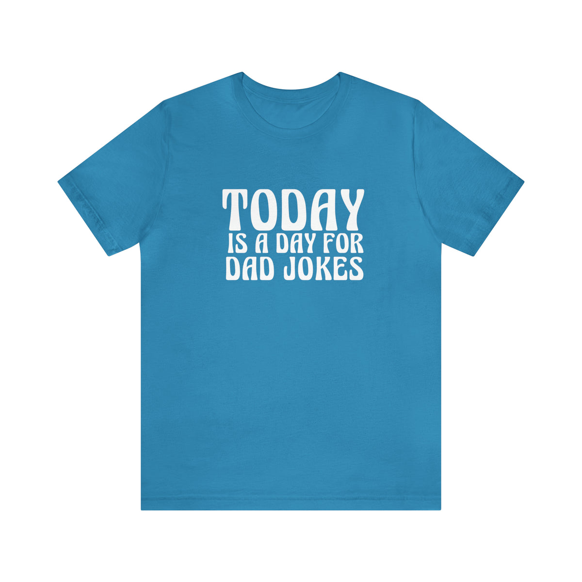 Today is a Day for Dad Jokes Shirt | National Tella Joke Day T-Shirt
