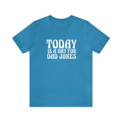 Today is a Day for Dad Jokes Shirt | National Tella Joke Day T-Shirt