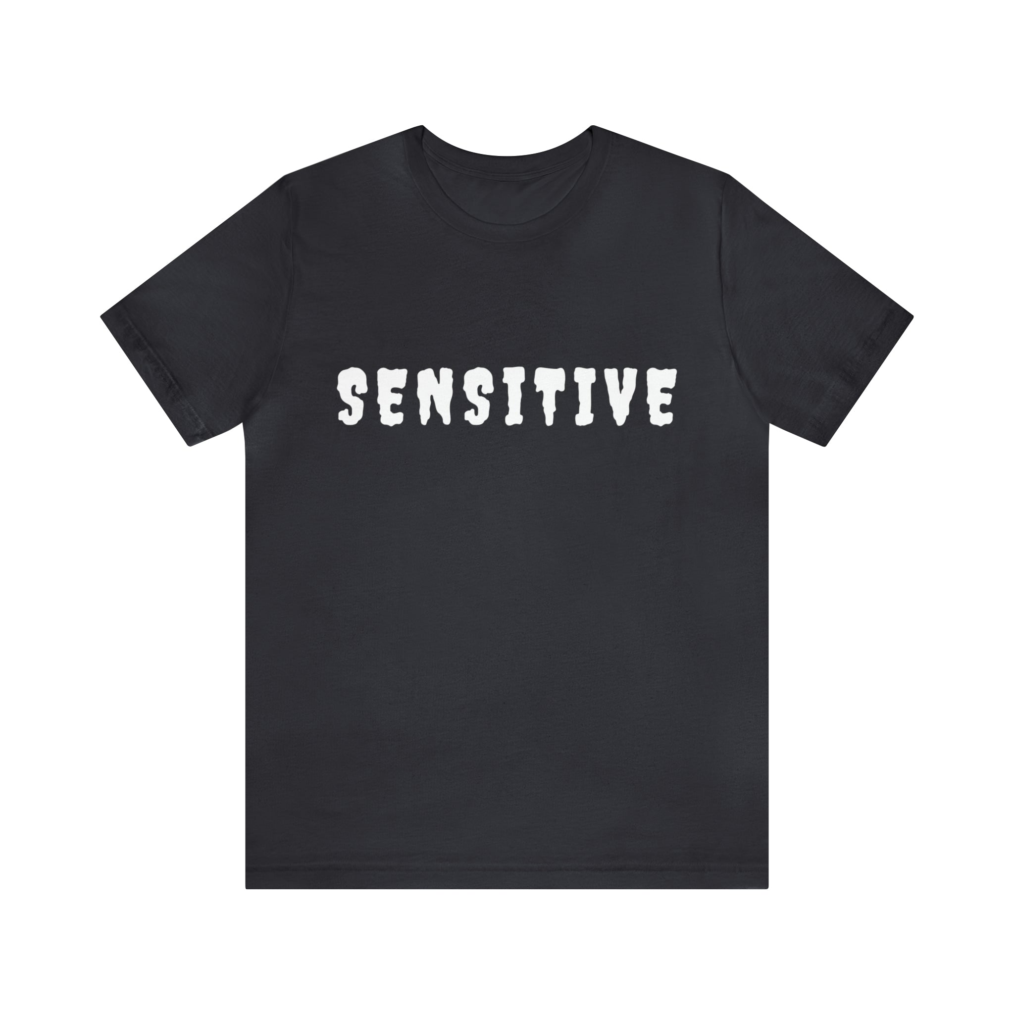 Sensitive Funny Shirt | Hilarious Sensitive Statement T-Shirt