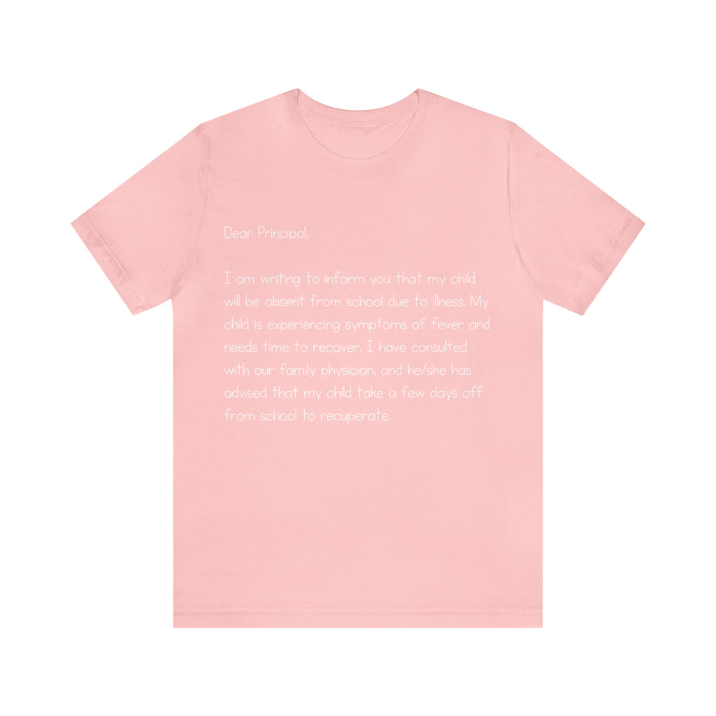 Absent Excuse Letter School Shirt | Hilarious Sick Letter Statement T-Shirt